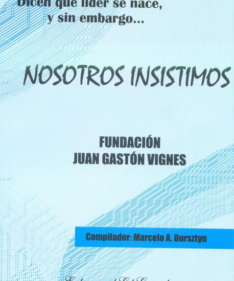 1. Dicen que Líder se nace, y sin embargo Nosotros Insistimos...